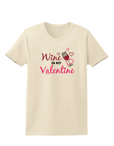 TooLoud Wine Is My Valentine Womens T-Shirt-Womens T-Shirt-TooLoud-Natural-X-Small-Davson Sales