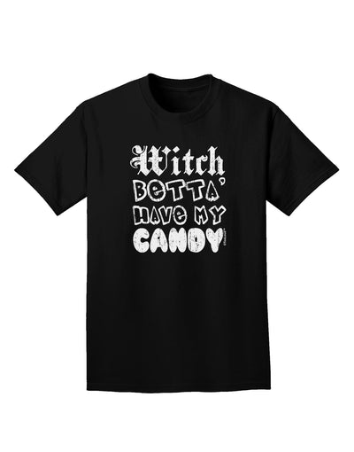 TooLoud Witch Betta Have - Distressed Adult Dark T-Shirt-Mens T-Shirt-TooLoud-Black-Small-Davson Sales