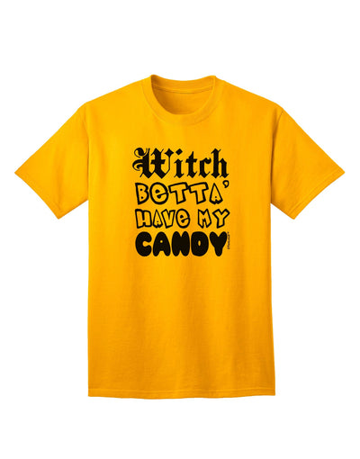 TooLoud Witch Betta Have My Candy Adult T-Shirt-Mens T-Shirt-TooLoud-Gold-Small-Davson Sales