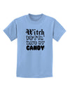 TooLoud Witch Betta Have My Candy Childrens T-Shirt-Childrens T-Shirt-TooLoud-Light-Blue-X-Small-Davson Sales