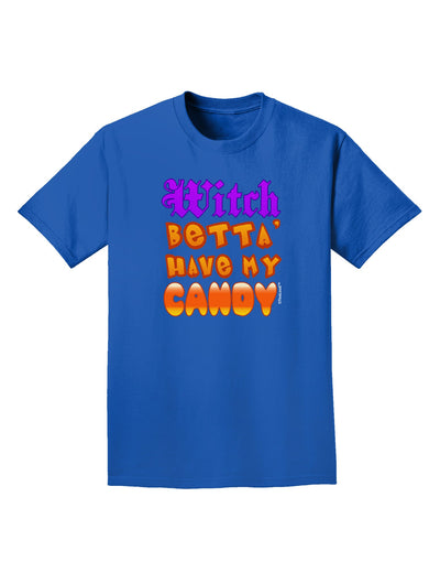 TooLoud Witch Betta Have My Candy Color Adult Dark T-Shirt-Mens T-Shirt-TooLoud-Royal-Blue-Small-Davson Sales