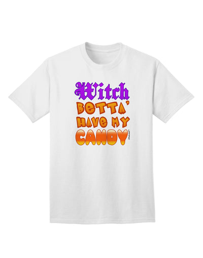 TooLoud Witch Betta Have My Candy Color Adult T-Shirt-Mens T-Shirt-TooLoud-White-Small-Davson Sales