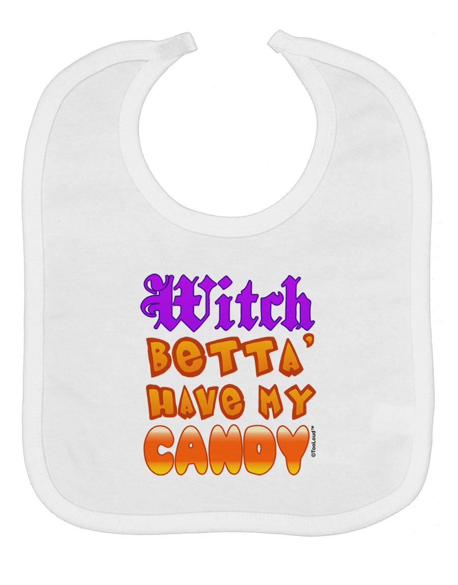 TooLoud Witch Betta Have My Candy Color Baby Bib