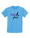 TooLoud Witch Please Childrens T-Shirt-Childrens T-Shirt-TooLoud-Aquatic-Blue-X-Small-Davson Sales