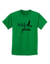 TooLoud Witch Please Childrens T-Shirt-Childrens T-Shirt-TooLoud-Kelly-Green-X-Small-Davson Sales