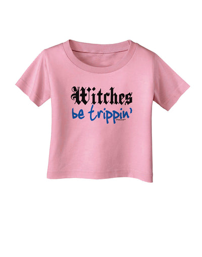 TooLoud Witches Be Trippin Blue Infant T-Shirt-Infant T-Shirt-TooLoud-Candy-Pink-06-Months-Davson Sales