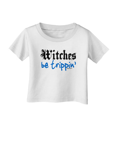 TooLoud Witches Be Trippin Blue Infant T-Shirt-Infant T-Shirt-TooLoud-White-06-Months-Davson Sales