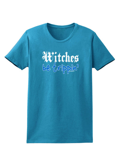 TooLoud Witches Be Trippin Blue Womens Dark T-Shirt-TooLoud-Turquoise-X-Small-Davson Sales