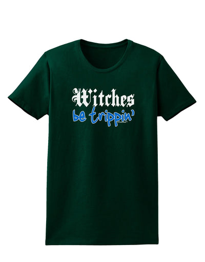 TooLoud Witches Be Trippin Blue Womens Dark T-Shirt-TooLoud-Forest-Green-Small-Davson Sales