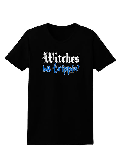 TooLoud Witches Be Trippin Blue Womens Dark T-Shirt-TooLoud-Black-X-Small-Davson Sales