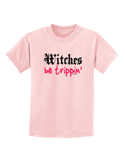 TooLoud Witches Be Trippin Childrens T-Shirt-Childrens T-Shirt-TooLoud-PalePink-X-Small-Davson Sales