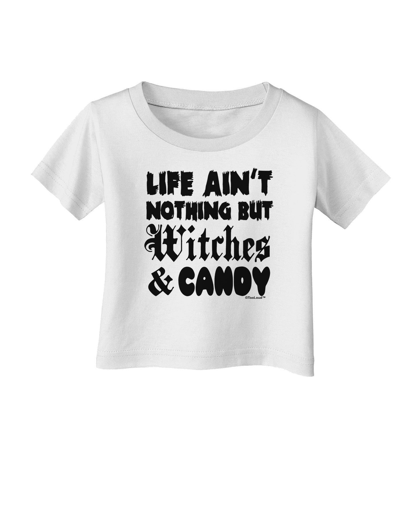 TooLoud Witches and Candy Infant T-Shirt-Infant T-Shirt-TooLoud-White-06-Months-Davson Sales