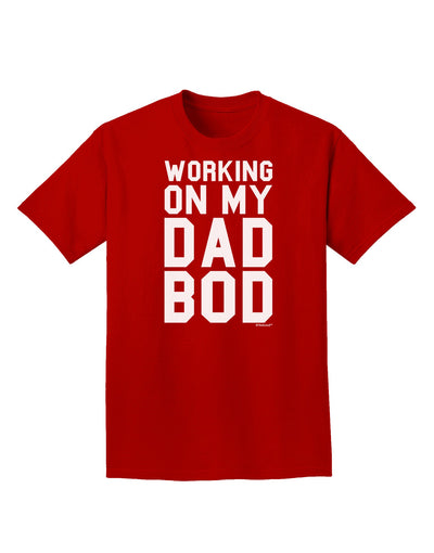 TooLoud Working On My Dad Bod Adult Dark T-Shirt-Mens T-Shirt-TooLoud-Red-Small-Davson Sales