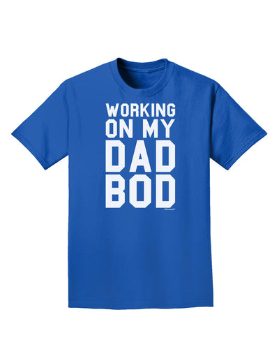 TooLoud Working On My Dad Bod Adult Dark T-Shirt-Mens T-Shirt-TooLoud-Royal-Blue-Small-Davson Sales