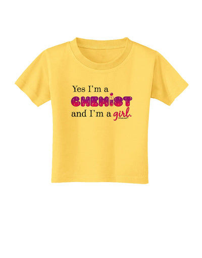 TooLoud Yes I am a Chemist Girl Toddler T-Shirt-Toddler T-Shirt-TooLoud-Yellow-2T-Davson Sales