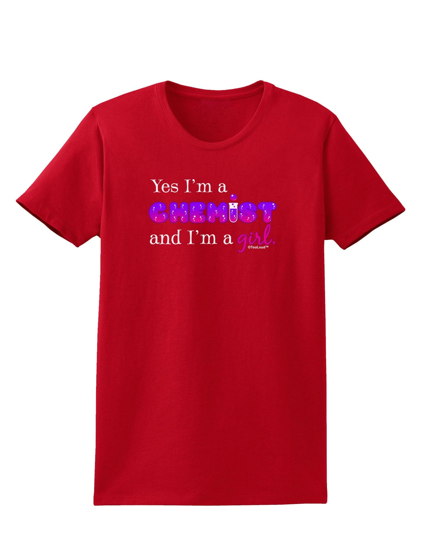 TooLoud Yes I am a Chemist Girl Womens Dark T-Shirt-TooLoud-Red-X-Small-Davson Sales