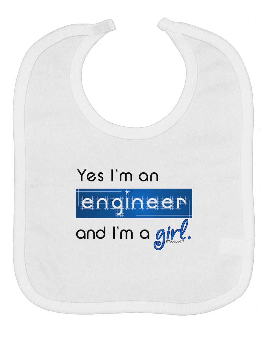 TooLoud Yes I am a Engineer Girl Baby Bib