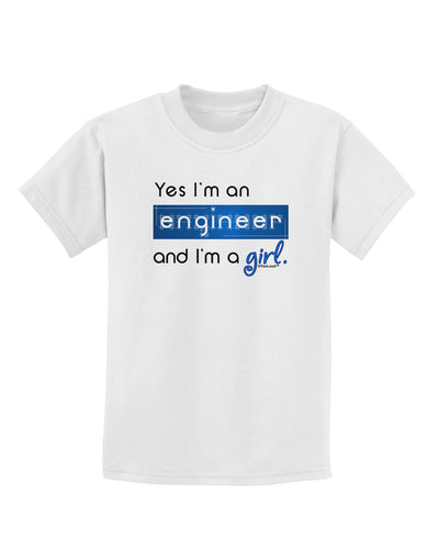 TooLoud Yes I am a Engineer Girl Childrens T-Shirt-Childrens T-Shirt-TooLoud-White-X-Small-Davson Sales