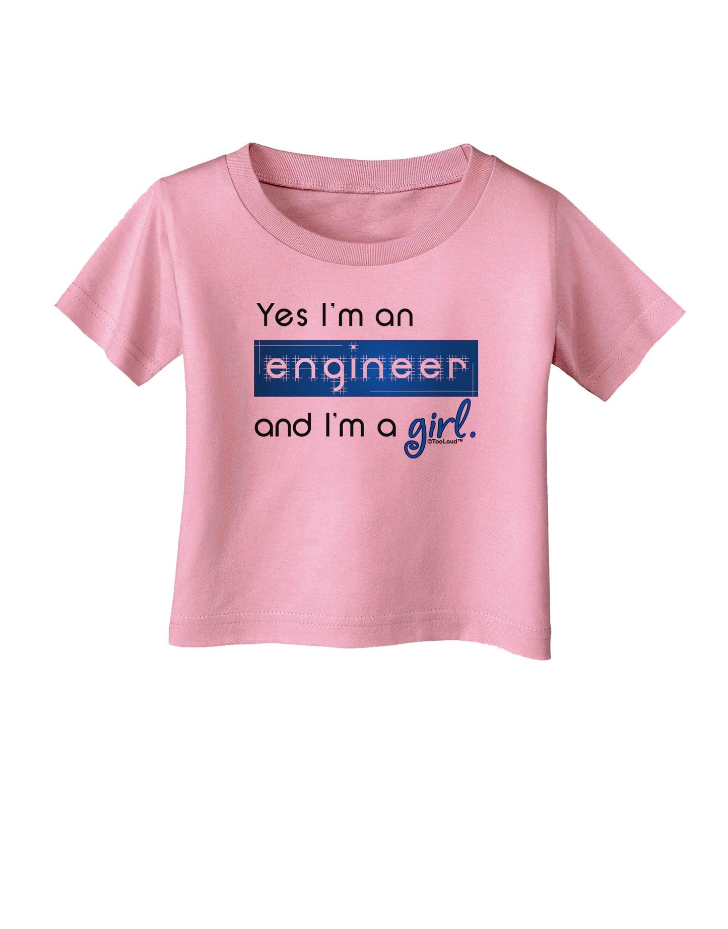 TooLoud Yes I am a Engineer Girl Infant T-Shirt-Infant T-Shirt-TooLoud-Candy-Pink-06-Months-Davson Sales