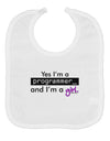 TooLoud Yes I am a Programmer Girl Baby Bib