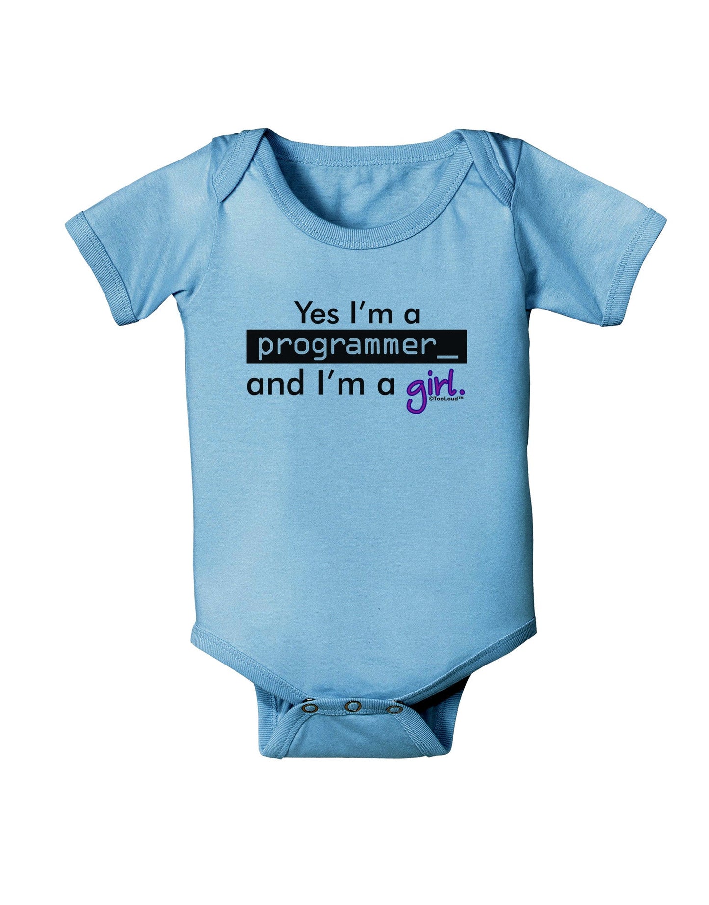 TooLoud Yes I am a Programmer Girl Baby Romper Bodysuit-Baby Romper-TooLoud-LightBlue-06-Months-Davson Sales