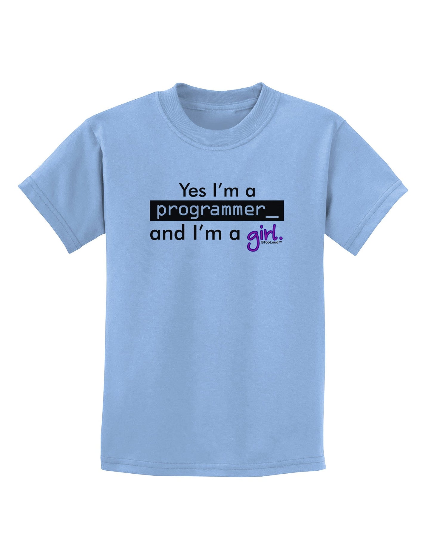 TooLoud Yes I am a Programmer Girl Childrens T-Shirt-Childrens T-Shirt-TooLoud-Light-Blue-X-Small-Davson Sales