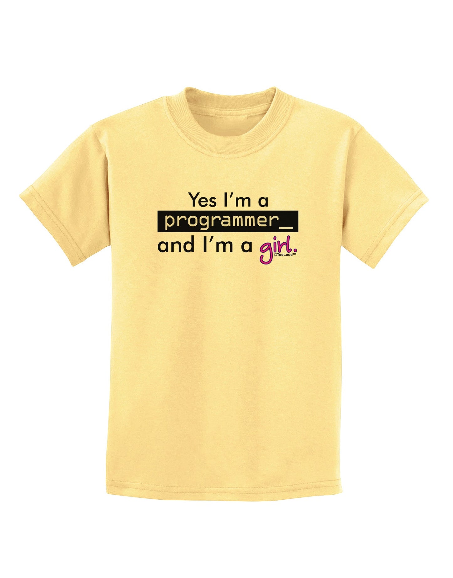 TooLoud Yes I am a Programmer Girl Childrens T-Shirt-Childrens T-Shirt-TooLoud-Daffodil-Yellow-X-Small-Davson Sales