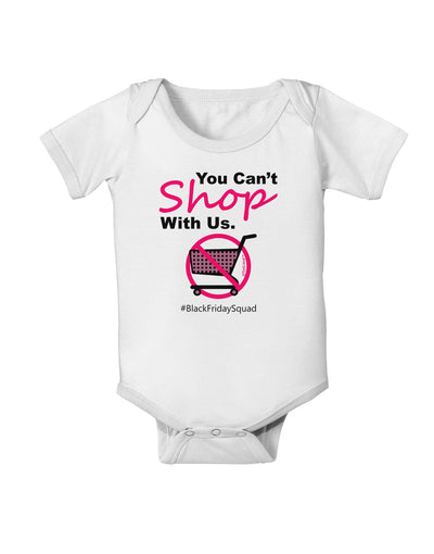 TooLoud You Can't Shop With Us Baby Romper Bodysuit-Baby Romper-TooLoud-White-06-Months-Davson Sales