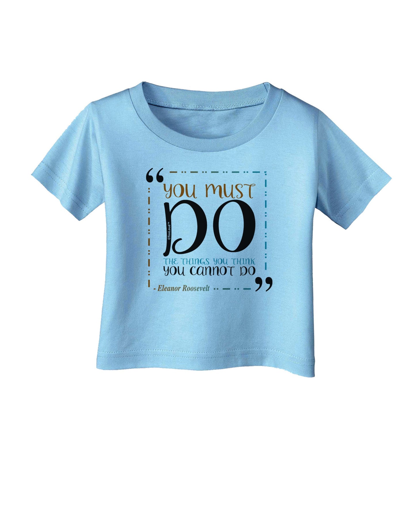 TooLoud You Must Eleanor R Infant T-Shirt-Infant T-Shirt-TooLoud-Aquatic-Blue-06-Months-Davson Sales