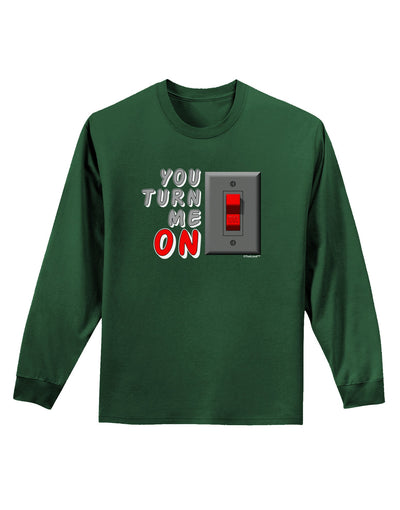 TooLoud You Turn Me On Switch Adult Long Sleeve Dark T-Shirt-TooLoud-Dark-Green-Small-Davson Sales