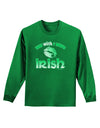 TooLoud You Wish I Were Irish Adult Long Sleeve Dark T-Shirt-TooLoud-Kelly-Green-Small-Davson Sales