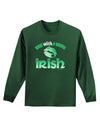 TooLoud You Wish I Were Irish Adult Long Sleeve Dark T-Shirt-TooLoud-Dark-Green-Small-Davson Sales