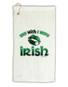 TooLoud You Wish I Were Irish Micro Terry Gromet Golf Towel 11&#x22;x19-Golf Towel-TooLoud-White-Davson Sales