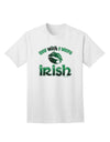 TooLoud 'You Wish I Were Irish' Premium Adult T-Shirt - Elegantly Crafted for Style and Comfort-Mens T-shirts-TooLoud-White-Small-Davson Sales