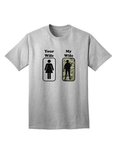 TooLoud Your Wife My Wife Military Adult T-Shirt: A Statement of Pride and Valor-Mens T-shirts-TooLoud-AshGray-Small-Davson Sales