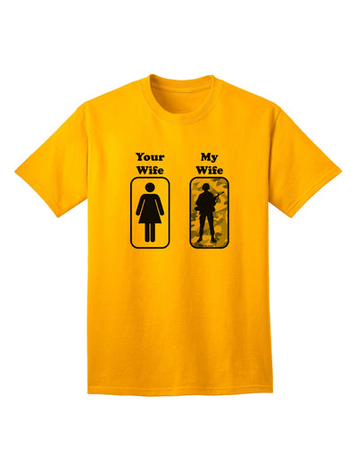 TooLoud Your Wife My Wife Military Adult T-Shirt: A Statement of Pride and Valor-Mens T-shirts-TooLoud-Gold-Small-Davson Sales