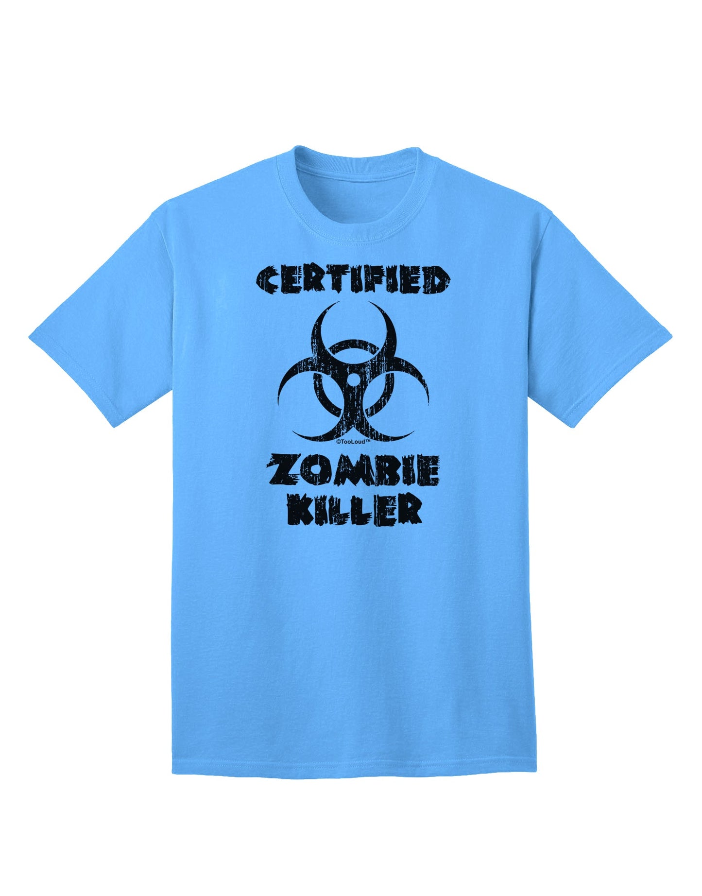 TooLoud presents the Biohazard Adult T-Shirt: A Certified Zombie Killer-Mens T-shirts-TooLoud-Aquatic-Blue-Small-Davson Sales