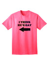 TooLoud presents the I Think He's Gay Left Adult T-Shirt for a stylish and inclusive fashion statement.-Mens T-shirts-TooLoud-Neon-Pink-Small-Davson Sales