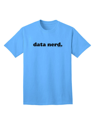 TooLoud's Data Nerd Simple Text Adult T-Shirt-Mens T-shirts-TooLoud-Aquatic-Blue-Small-Davson Sales