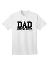 Top Choice: Dad Knows Best Adult T-Shirt - Exclusively by TooLoud-Mens T-shirts-TooLoud-White-Small-Davson Sales