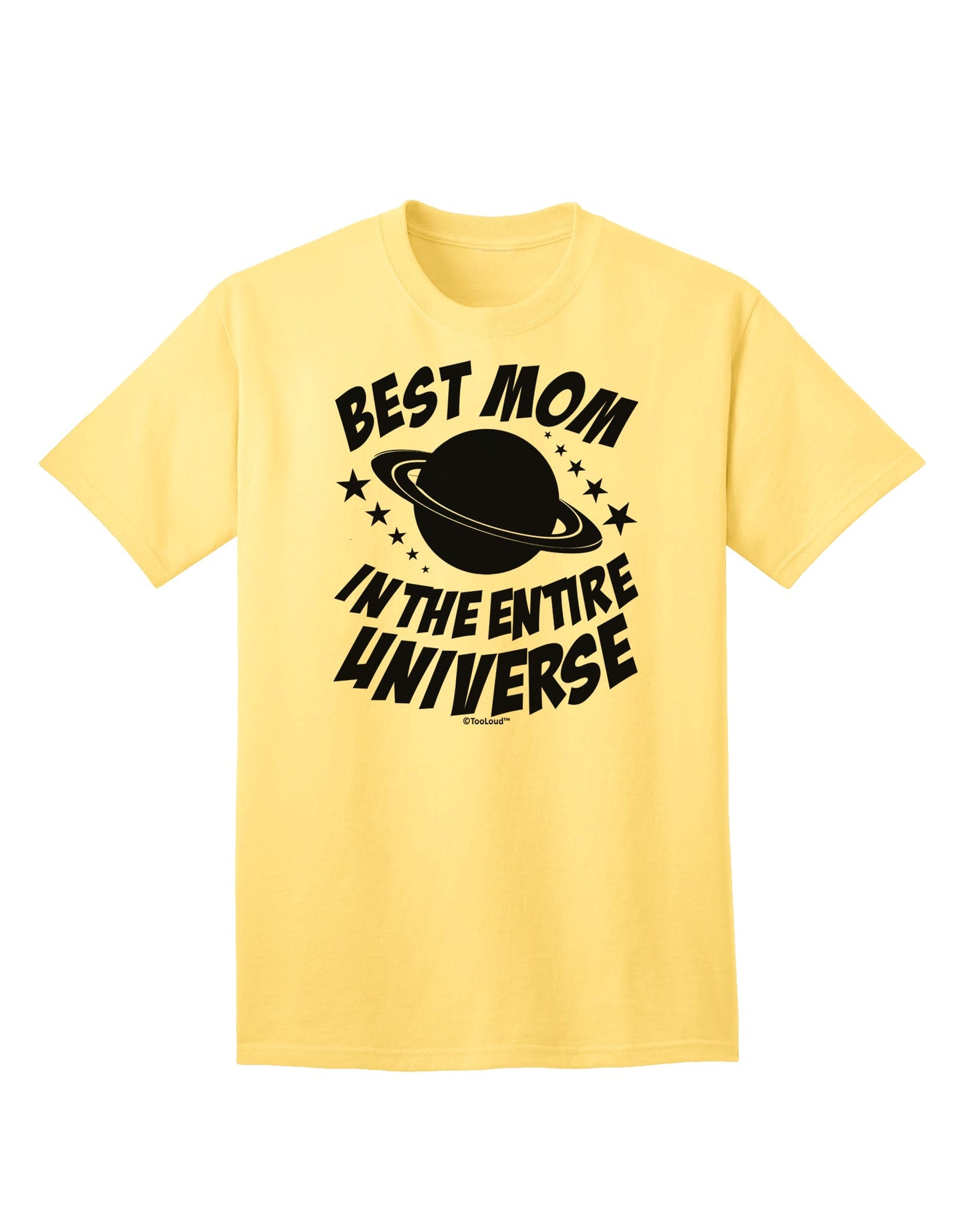 Top-rated Adult T-Shirt: Celebrate the Extraordinary Mother with Best Mom in the Entire Universe Design by TooLoud-Mens T-shirts-TooLoud-Yellow-Small-Davson Sales