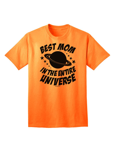 Top-rated Adult T-Shirt: Celebrate the Extraordinary Mother with Best Mom in the Entire Universe Design by TooLoud-Mens T-shirts-TooLoud-Neon-Orange-Small-Davson Sales