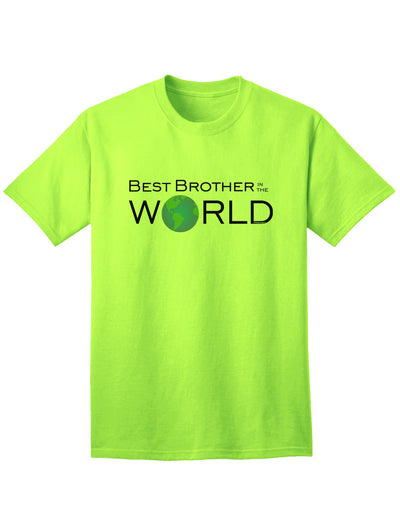 Top-rated Adult T-Shirt for the Best Brother in the World-Mens T-shirts-TooLoud-Neon-Green-Small-Davson Sales