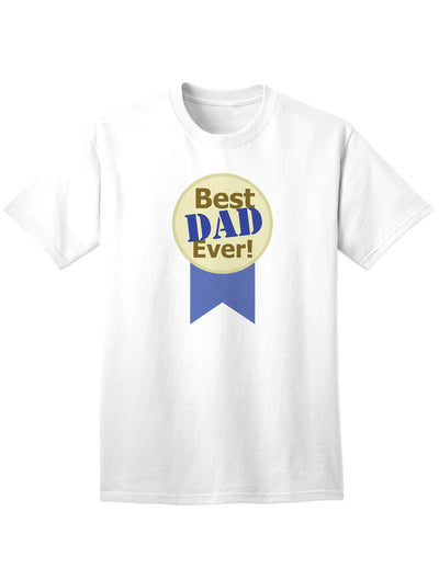 Top-rated Father's Day Adult T-Shirt for the Best Dad-Mens T-shirts-TooLoud-White-Small-Davson Sales