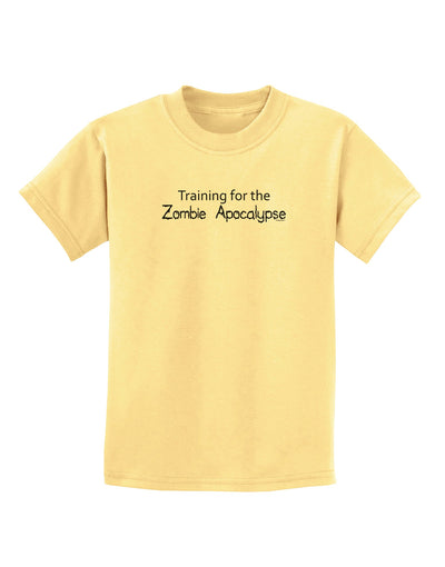 Training for the Zombie Apocalypse Childrens T-Shirt-Childrens T-Shirt-TooLoud-Daffodil-Yellow-X-Small-Davson Sales