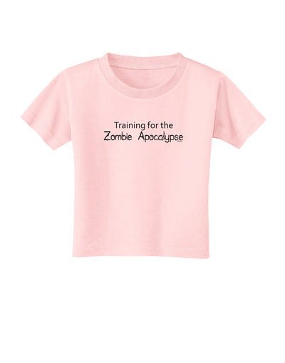 Training for the Zombie Apocalypse Toddler T-Shirt-Toddler T-Shirt-TooLoud-Light-Pink-2T-Davson Sales