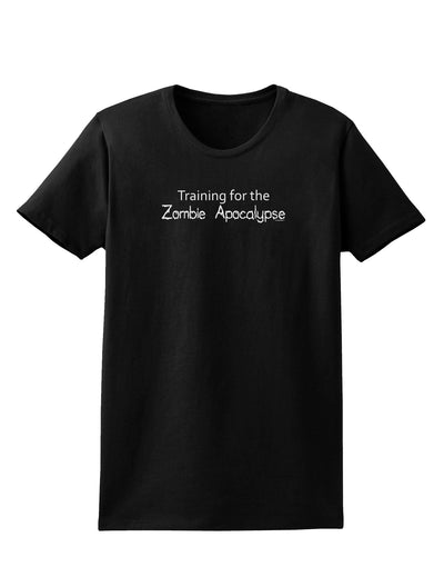 Training for the Zombie Apocalypse Womens Dark T-Shirt-Womens T-Shirt-TooLoud-Black-X-Small-Davson Sales