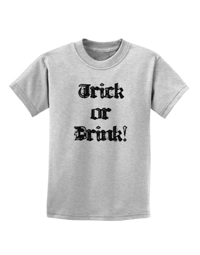 Trick or Drink - Halloween Funny Childrens T-Shirt-Childrens T-Shirt-TooLoud-AshGray-X-Small-Davson Sales