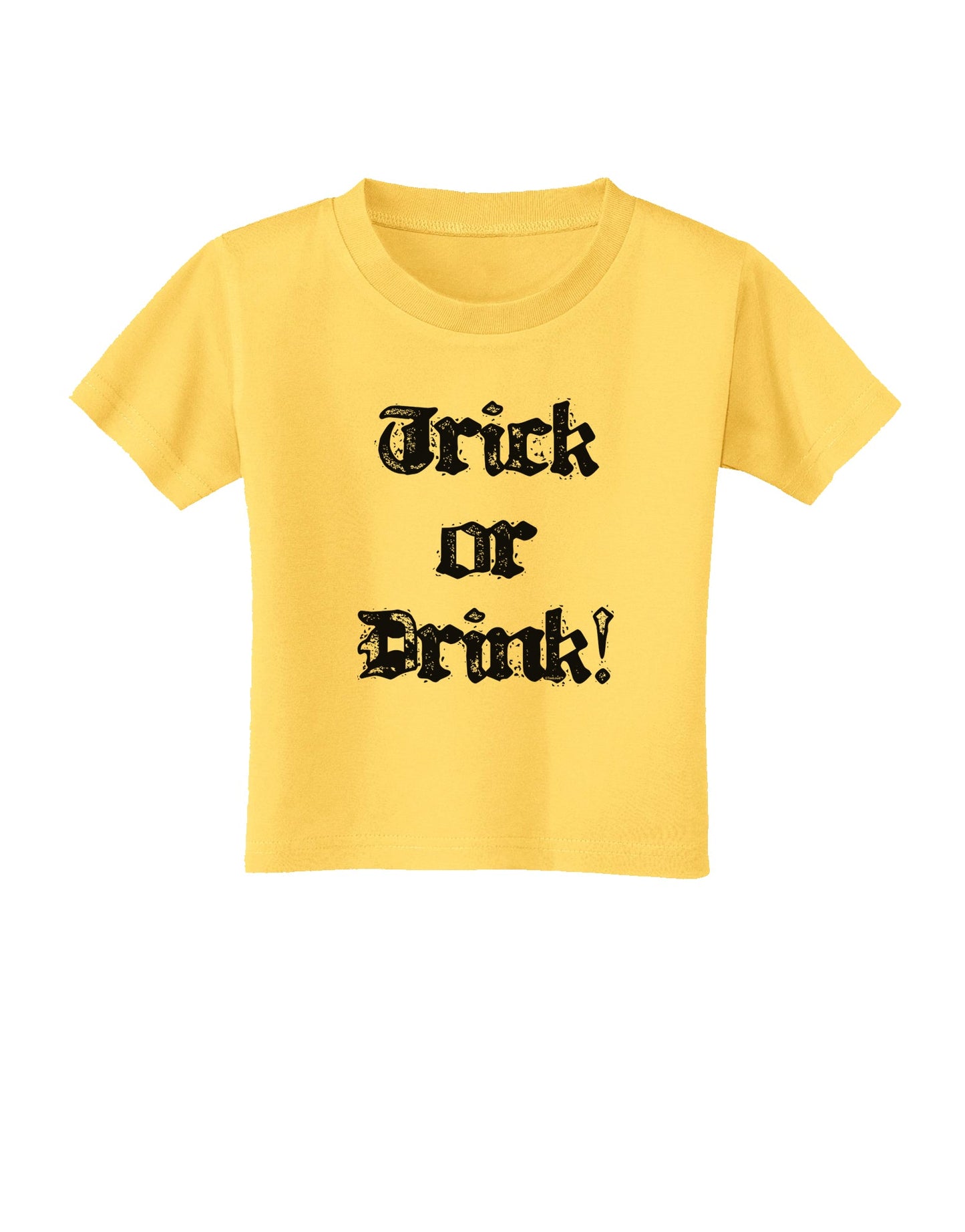 Trick or Drink - Halloween Funny Toddler T-Shirt-Toddler T-Shirt-TooLoud-Yellow-2T-Davson Sales