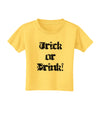 Trick or Drink - Halloween Funny Toddler T-Shirt-Toddler T-Shirt-TooLoud-Yellow-2T-Davson Sales